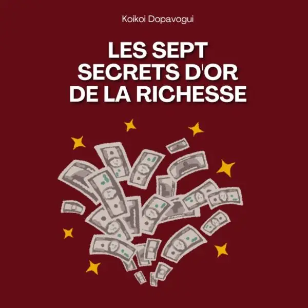 Les sept secrets d'or Afrohubb Les Sept Secrets d'Or de la Richesse