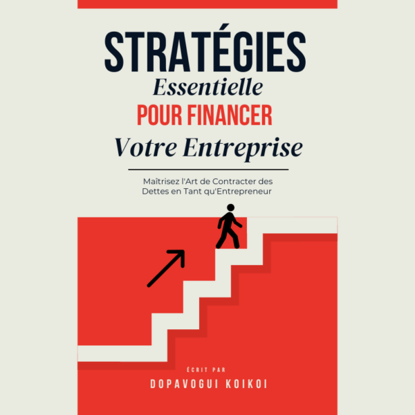 Stratégies Essentielles pour Financer Votre Entreprise : Maîtrisez l'Art de Contracter des Dettes en Tant qu'Entrepreneur
